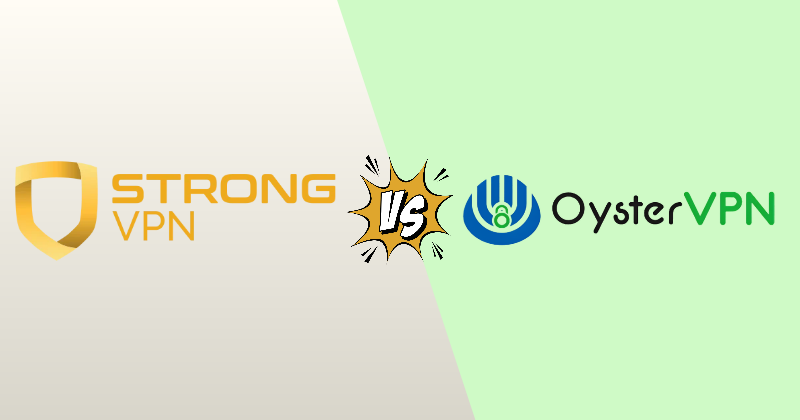 StrongVPN vs Oyster VPN 2026: I Tested Both — The Truth 25 strongvpn vs Oyster vpn