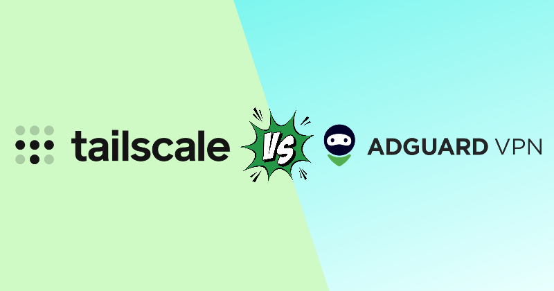 tailscale vs adguard vpn