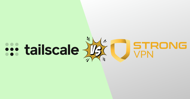 tailscale vs strongvpn